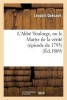 L'Abbe Toulorge, Ou Le Martyr de La Verite (Episode de 1793) (French, Paperback) - Quenault L Photo