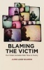 Blaming the Victim - How Global Journalism Fails Those in Poverty (Paperback) - Jairo Lugo Ocando Photo