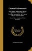 Church Endowments - With Special Reference to Recent Legislation: A Paper Read on Thursday, October 9th, 1873, at the Church Congress, Bath; Volume Talbot Collection of British Pamphlets (Hardcover) - George Hickson Fagan Photo