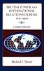 British Power and International Relations During the 1950s - A Tenable Position? (Hardcover, New) - Michael J Turner Photo