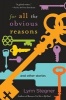 For All the Obvious Reasons - And Other Stories (Hardcover) - Lynn Stegner Photo