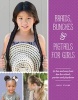 Braids, Bunches & Pigtails for Girls - 50 Fun and Easy Hair DOS for School, Parties and Play-Dates (Paperback) - Jenny Strebe Photo