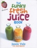 The Funky Fresh Juice Book (Hardcover) - Jason Vale Photo