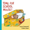 Time for School, Mouse! Lap Edition (Board book) - Laura Numeroff Photo