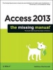 Access 2013 The Missing Manual (Paperback) - Matthew MacDonald Photo