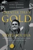 Greater Than Gold - From Olympic Heartbreak to Ultimate Redemption (Hardcover) - David Boudia Photo