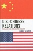 U.S.-Chinese Relations - Perilous Past, Pragmatic Present (Hardcover) - Robert G Sutter Photo