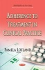 Adherence to Treatment in Clinical Practice (Paperback) - Pamela Lofland Photo