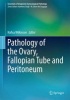 Pathology of the Ovary, Fallopian Tube and Peritoneum (Hardcover, 2014) - Nafisa Wilkinson Photo