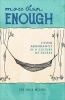 More Than Enough - Living Abundantly in a Culture of Excess (Paperback) - Lee Hull Moses Photo