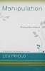 Manipulation - Knowing How to Respond (Paperback) - Louis Paul Priolo Photo