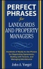 Perfect Phrases for Landlords and Property Managers - Hundreds of Ready-to-use Phrases for Negotiating Agreements, Dealing with Tenants, and Managing Maintenance (Paperback) - John A Yoegel Photo