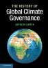 The History of Global Climate Governance (Hardcover, New) - Joyeeta Gupta Photo