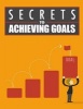 Secrets to Achieving Goals (Paperback) - Sheba Blake Photo