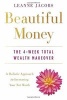 Beautiful Money - The 4-Week Total Wealth Makeover (Paperback) - Leanne Jacobs Photo