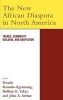 The New African Diaspora in North America - Trends, Community Building and Adaptation (Hardcover) - Kwadwo Konadu Agyemang Photo