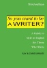 So You Want to be a Writer?: A Guide to Style in English for Those Who Write 2016 (Paperback, 3rd Revised edition) -  Photo