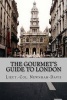 The Gourmet's Guide to London (Paperback) - Lieut Col Newnham Davis Photo