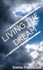 Living the Dream (Paperback) - Emma Franieczek Photo