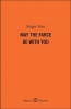 May the Farce be with You (Hardcover, New) - Roger Foss Photo