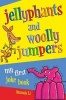 Jellyphants and Woolly Jumpers - My First Joke Book (Paperback, Unabridged) - Amanda Li Photo