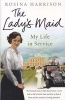 The Lady's Maid - My Life in Service (Paperback) - Rosina Harrison Photo