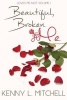 Loves Me Not Volume I - Beautiful Broken Me (Paperback) - Kenny L Mitchell Photo