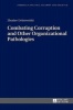 Combating Corruption and Other Organizational Pathologies (Hardcover, New edition) - Zbyslaw Dobrowolski Photo