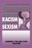 The Psychopathology of Everyday Racism and Sexism (Paperback) - Lenora Fulani Photo