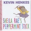 Sheila Rae's Peppermint Stick (Hardcover, 1st board book ed) - Kevin Henkes Photo