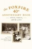 The Foxfire 40th Anniversary Book - Faith, Family, and the Land (Paperback) - Foxfire Fund Inc Photo