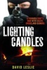 Lighting candles - A Paramilitary's War with Death, Drugs and Demons (Paperback) - David Leslie Photo