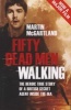 Fifty Dead Men Walking - The Heroic True Story of a British Secret Agent Inside the IRA (Paperback) - Martin McGartland Photo