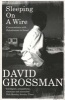 Sleeping On A Wire - Conversations with Palestinians in Israel (Paperback) - David Grossman Literary Agency Ltd Photo