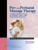 Pre- and Perinatal Massage Therapy - A Comprehensive Guide to Prenatal, Labor, and Postpartum Practice (Paperback, 2nd Revised edition) - Carole Osborne Photo