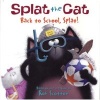 Back to School, Splat! (Paperback) - Rob Scotton Photo