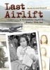 Last Airlift - A Vietnamese Orphan's Rescue from War (Paperback) - Marsha Forchuk Skrypuch Photo