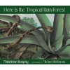 Here Is the Tropical Rain Forest (Hardcover) - Madeleine Dunphy Photo