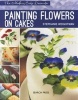 Painting Flowers on Cakes (Paperback) - Stephanie Weightman Photo