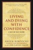 Living and Dying with Confidence - A Day-by-Day Guide (Paperback) - Anyen Rinpoche Photo