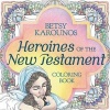 Heroines of the New Testament Coloring Book (Paperback) - Betsy Karounos Photo