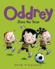 Oddrey Joins the Team (Hardcover) - Dave Whamond Photo