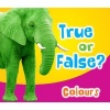 True or False? Colours (Paperback) - Daniel Nunn Photo