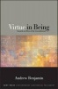 Virtue in Being - Towards an Ethics of the Unconditioned (Hardcover) - Andrew Benjamin Photo