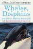 Whales, Dolphins and Other Marine Mammals (Paperback, Updated) - George S Fichter Photo