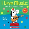 I Love Music: My First Sound Book (Hardcover) - Marion Billet Photo