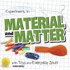 Experiments in Material and Matter with Toys and Everyday Stuff (Paperback) - Natalie Rompella Photo