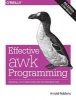 Effective awk Programming - Universal Text Processing and Pattern Matching (Paperback, 4th Revised edition) - Arnold Robbins Photo