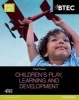 BTEC Level 2 Firsts in Children's Play, Learning and Development Student Book (Paperback) - Penny Tassoni Photo