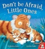 Don't be Afraid, Little Ones (Paperback) - M Christina Butler Photo